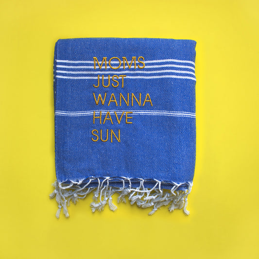 "MOMS JUST WANNA HAVE SUN" Embroidered Hammam Towel