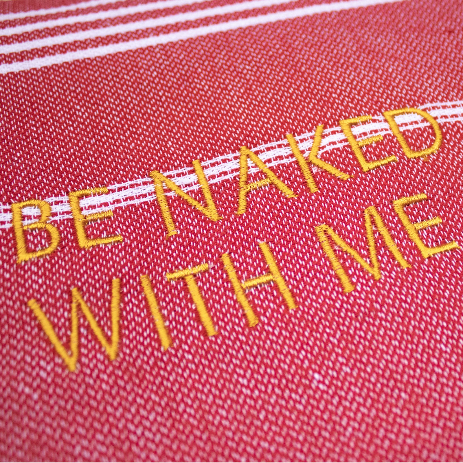 "BE NAKED WITH ME" Embroidered Turkish Towel