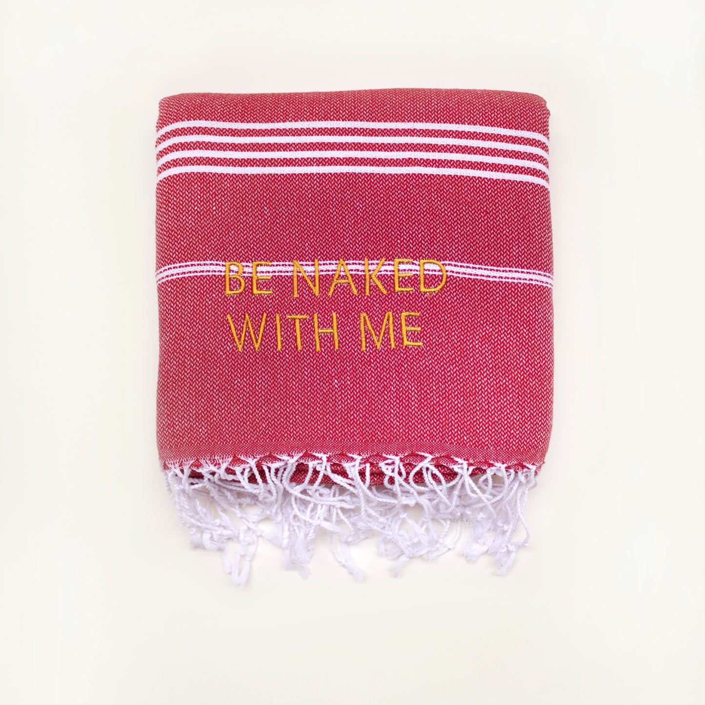 "BE NAKED WITH ME" Embroidered Turkish Towel