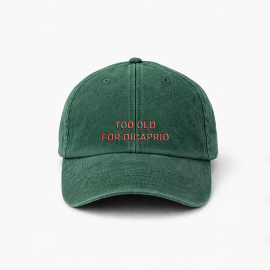 Personalisierte Vintage Forest Green Basecap "Too Old For DiCaprio" HELLO TURCO