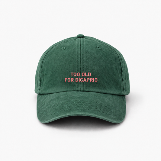Personalisierte Vintage Forest Green Cap "Too Old For DiCaprio" HELLO TURCO