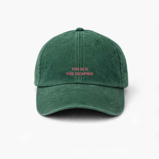 Personalisierte Vintage Forest Green Cap "Too Old For DiCaprio" HELLO TURCO